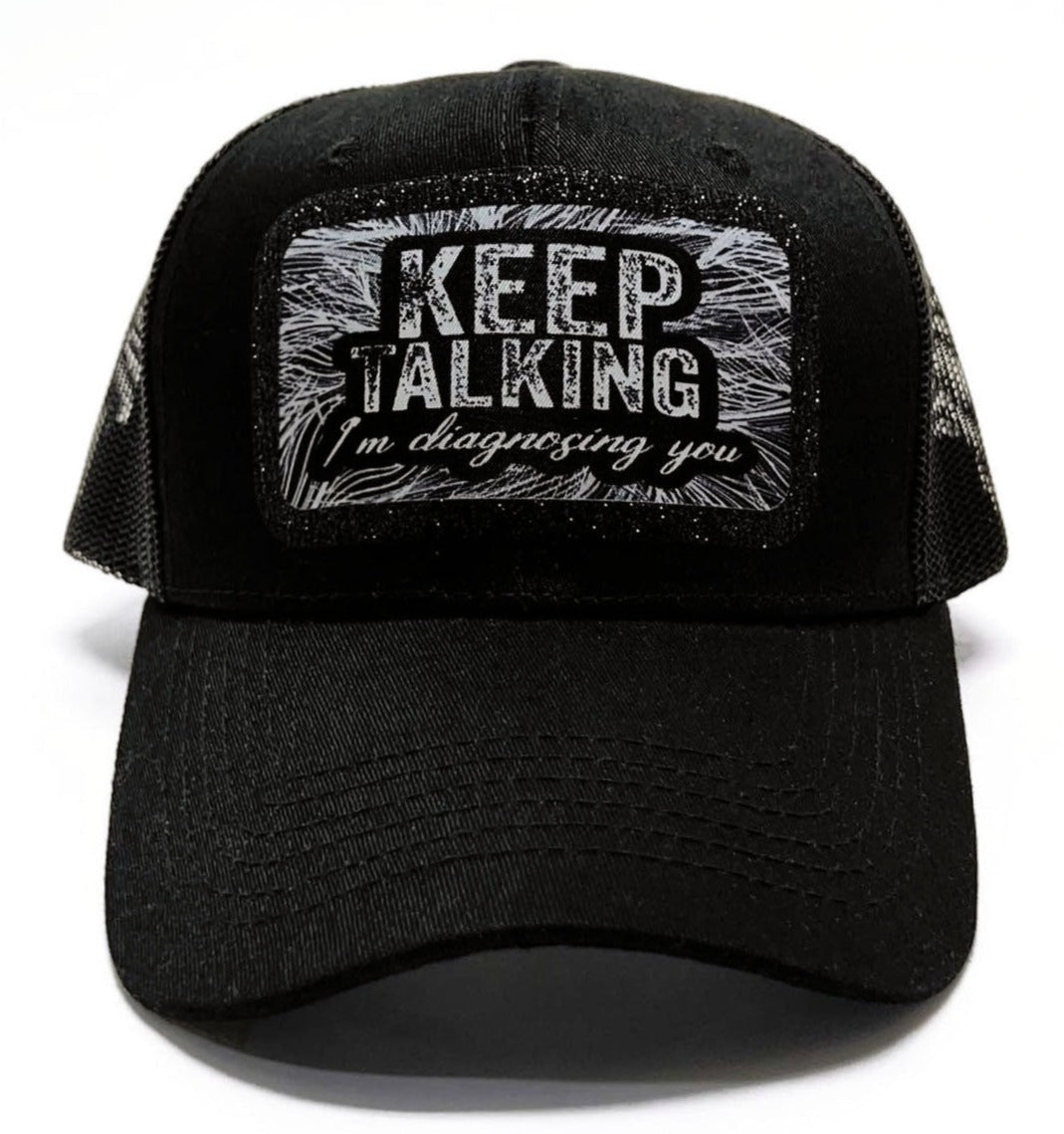 'Keep Talking I'm Diagnosing You' Premium Trucker Cap, Funny & Trendy Unisex Design, Everyday Wear